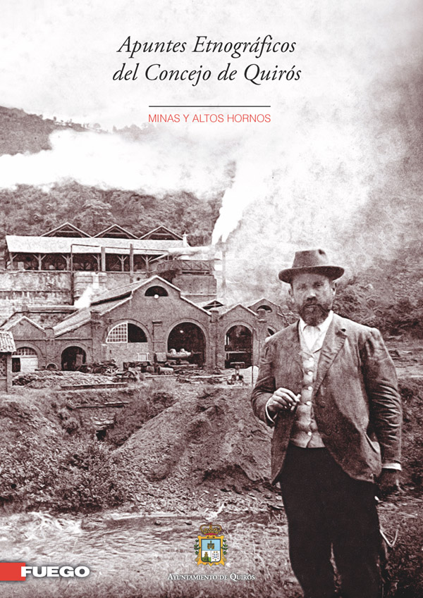 Portada del libro de Roberto Fern�ndez Osorio, Fuego, minas y altos hornos de Quir�s